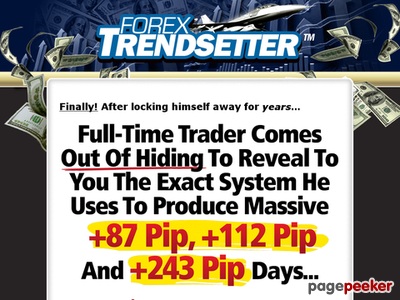 Forex Trendsetter - Full-Time Trader Reveals His Underground System That Produces Massive +87 Pip, +112 Pip And +243 Pips Days... 1