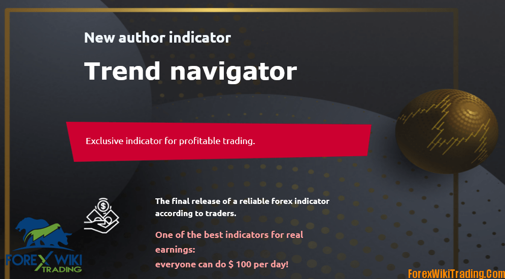Trend Navigator Indicator – Eeveryone Can Do $ 100 Per Day With This Russian Tool !