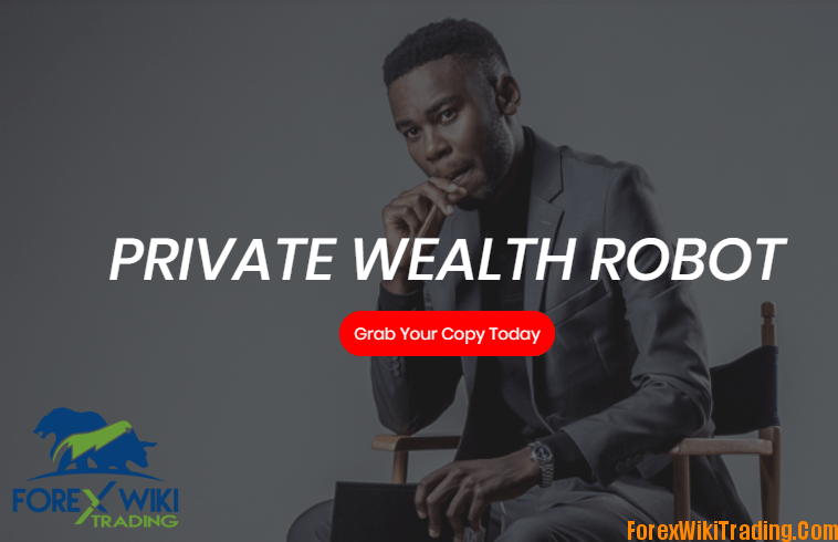 Private Wealth Robot -[Cost $600 + $450 ]-Free Unlimited Version