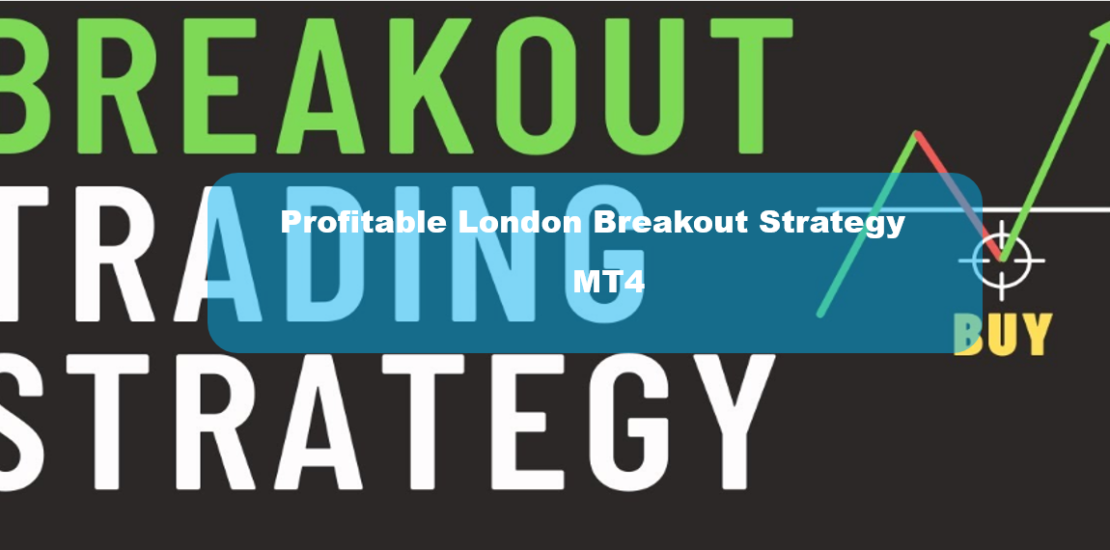 Profitable London Breakout Strategy
