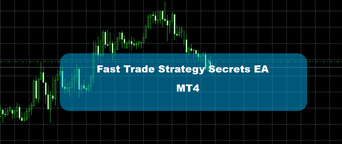 Fast Trade Strategy Secrets EA