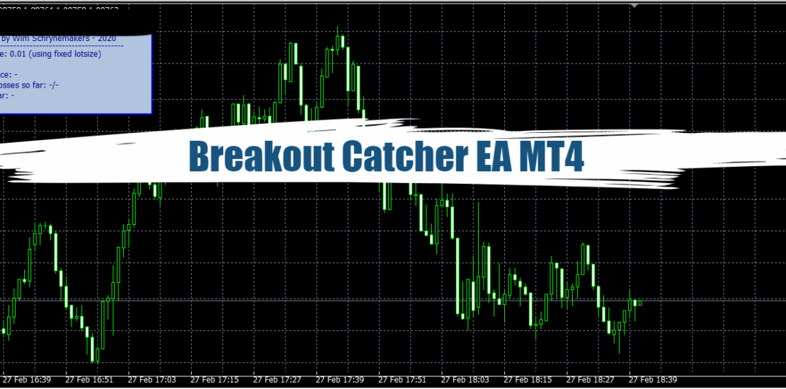 Breakout Catcher EA MT4 - Free Download 1